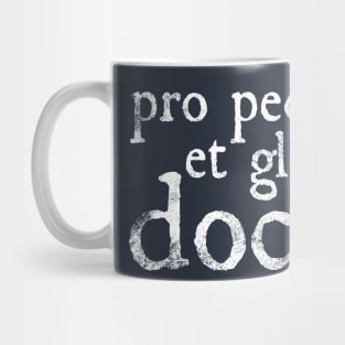 I Teach for Money and Fame - Latin Version (dark colors) Mug